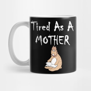 Tired As A Mother Baby Bear Reading Book Mug
